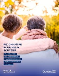 Page couverture du rapport RECONNAÎTRE POUR MIEUX SOUTENIR : PLAN D’ACTION GOUVERNEMENTAL POUR LES PERSONNES PROCHES AIDANTES 2021-2026 du Gouvernement du Québec